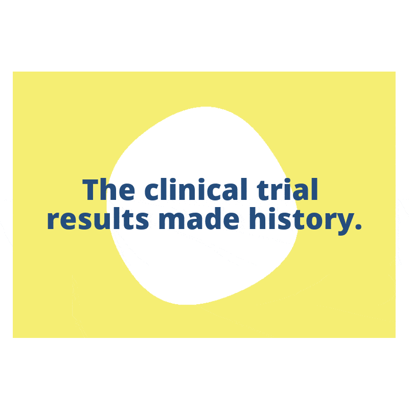 The clinial trial results made history.