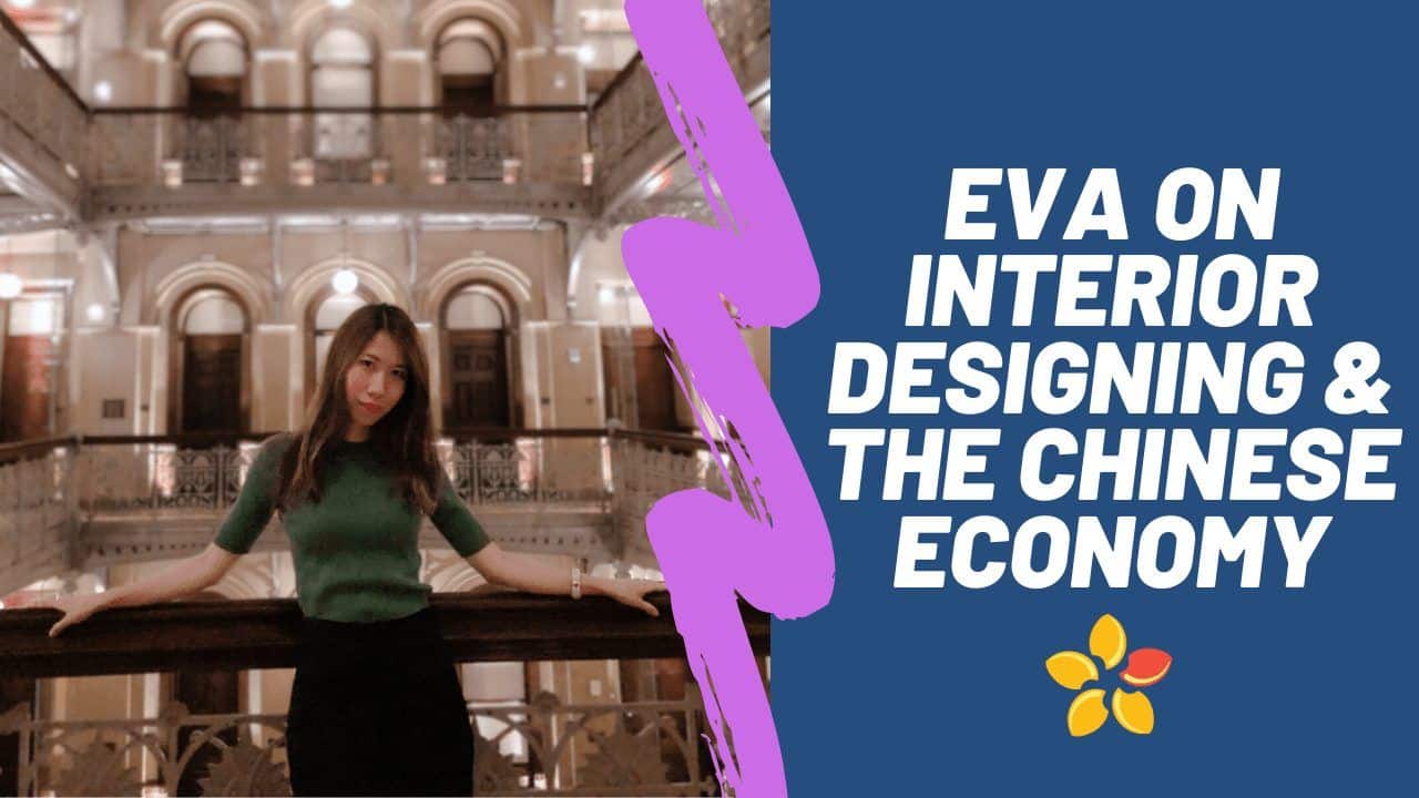 Eva on Interior Designing and the Chinese Economy