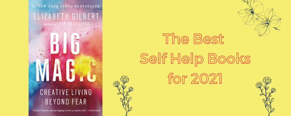 Cover of the Best Self Help Books for 2021 including Big Magic.
