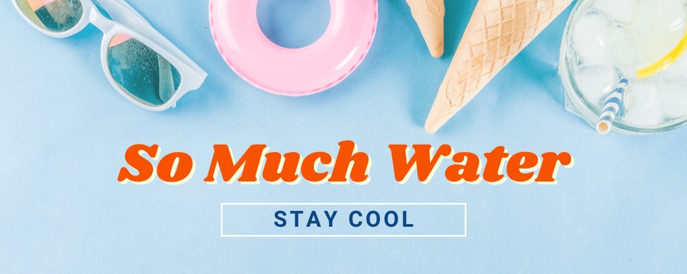 Sunglasses, floaties, ice cream cones, and a lemonade on this graphic about drinking lots of water to stay cool this summer.