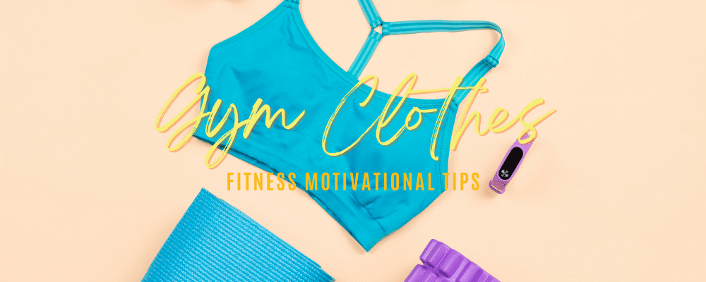 Womens workout clothing for fitness motivational tips to get you moving.