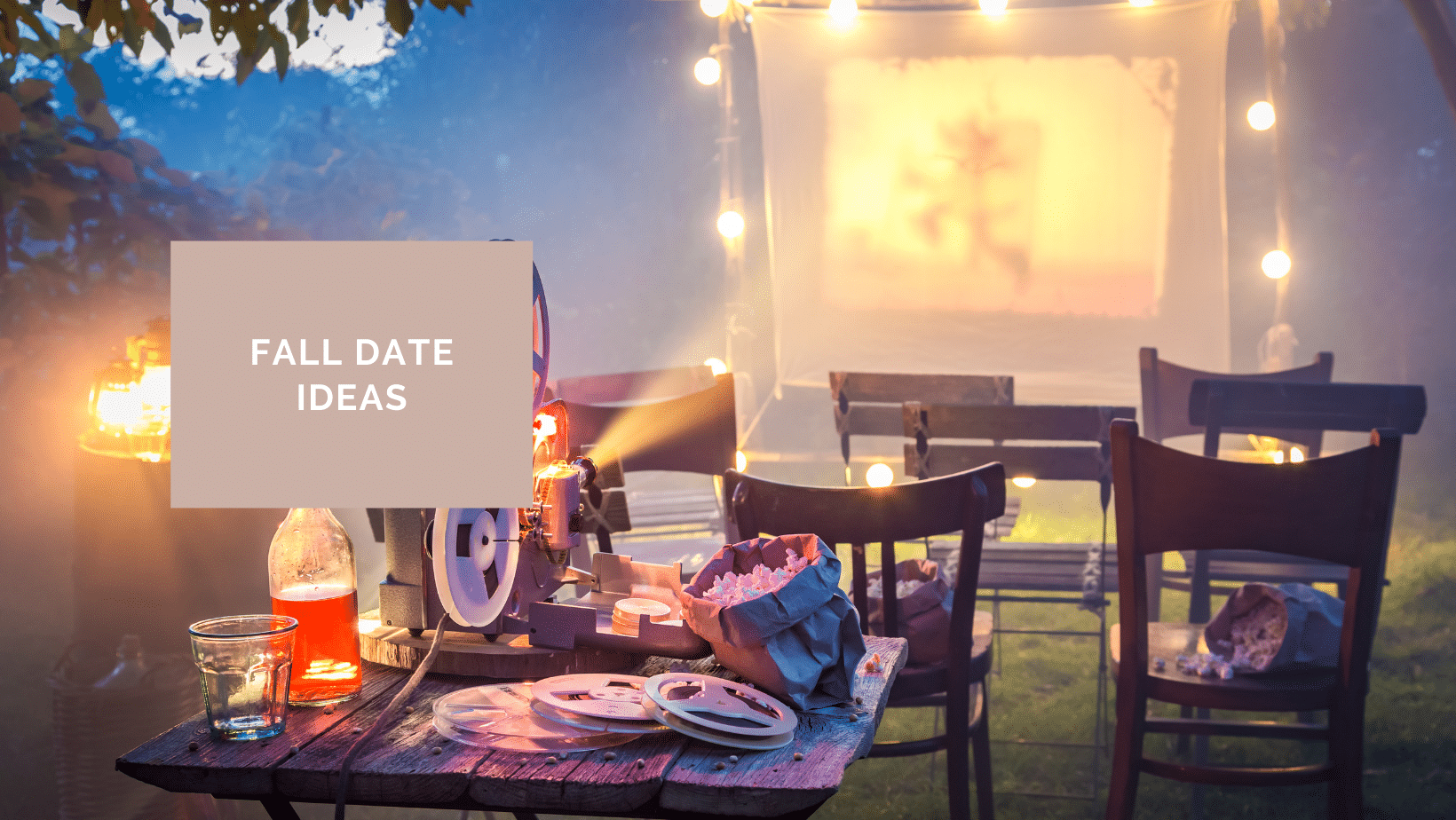 Sitting outside for a movie night is one Fall Date idea!