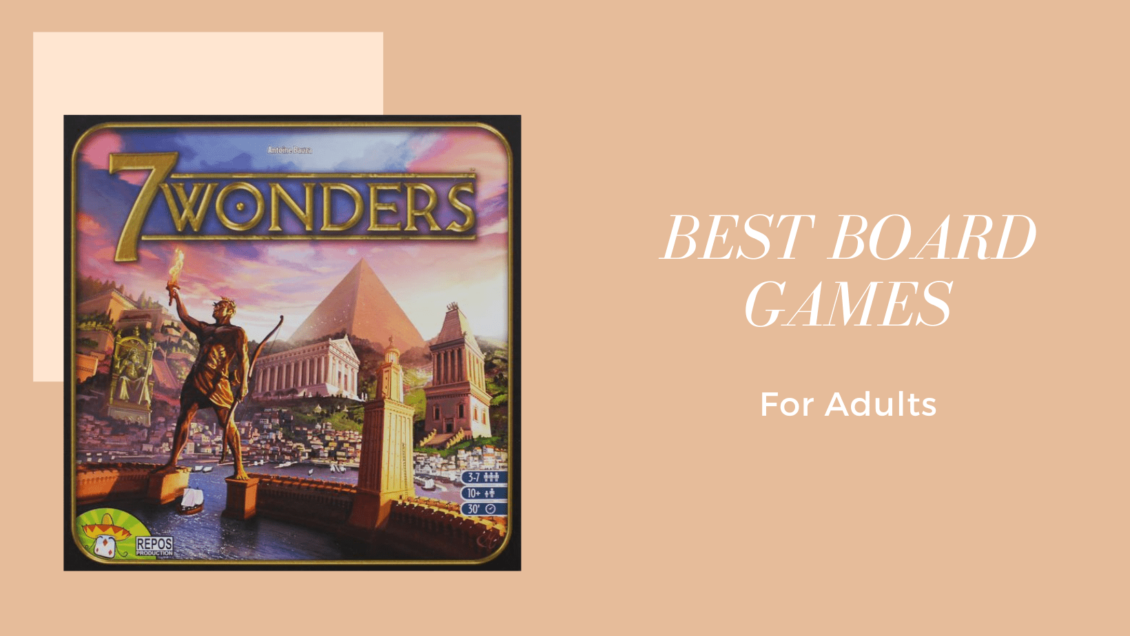 The board game Seven Wonders as one of the best board games for adults.