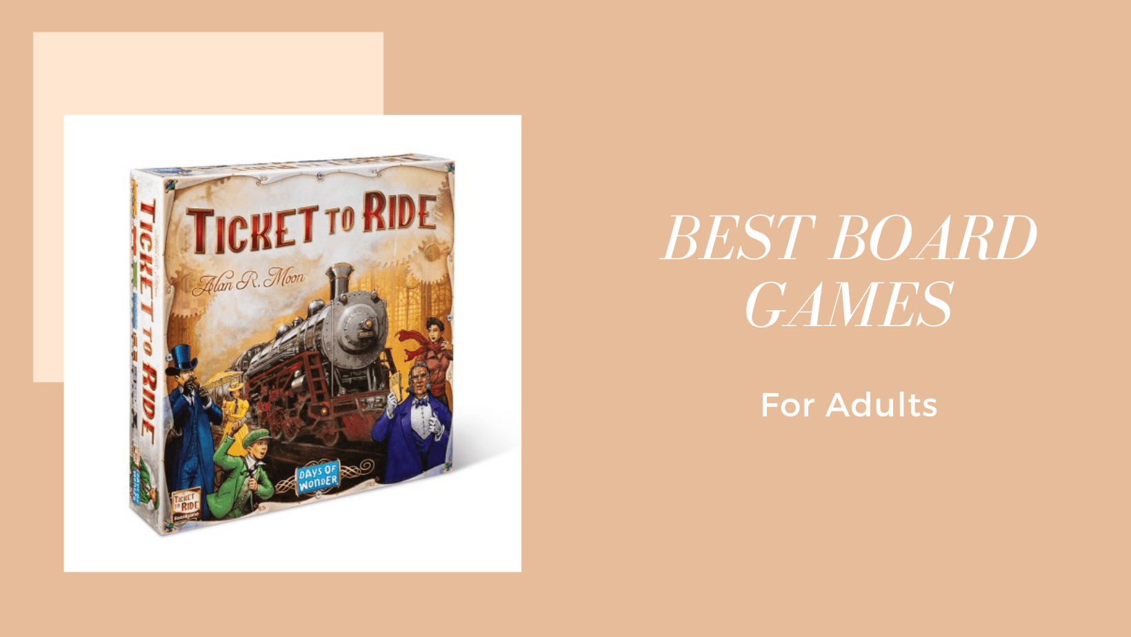 The board game Ticket to Ride as one of the best board games for adults.