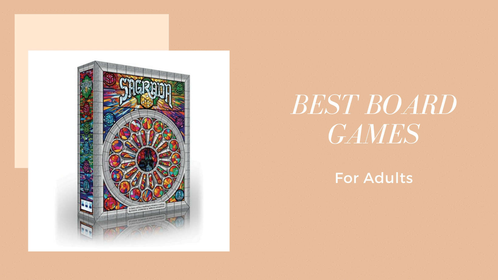 The board game Sagrada as one of the best board games for adults.
