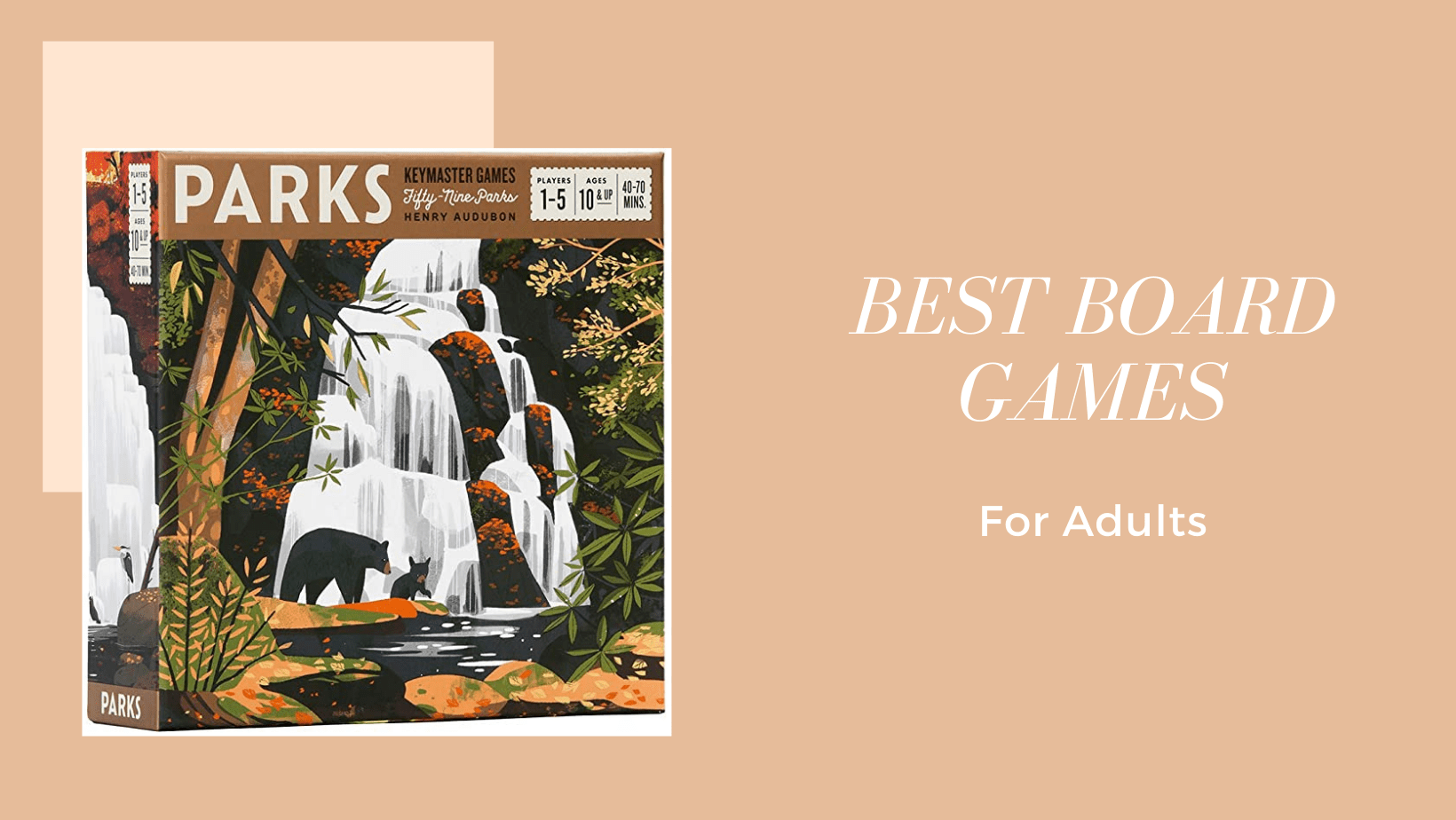 The board game Parks as one of the best board games for adults.