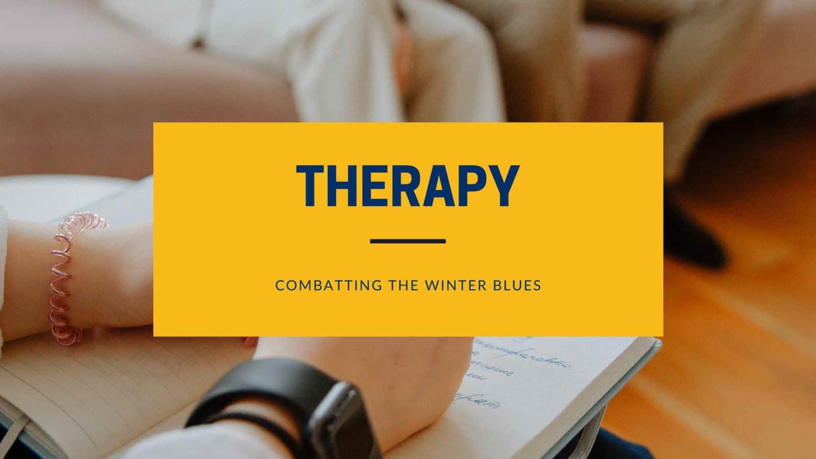 A therapist writes in her notebook to help a couple stave off the winter blues.