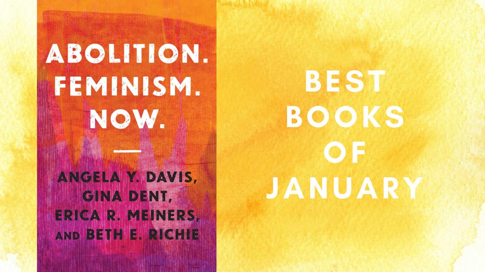 The most anticipated book of January includes Abolition Feminism Now.