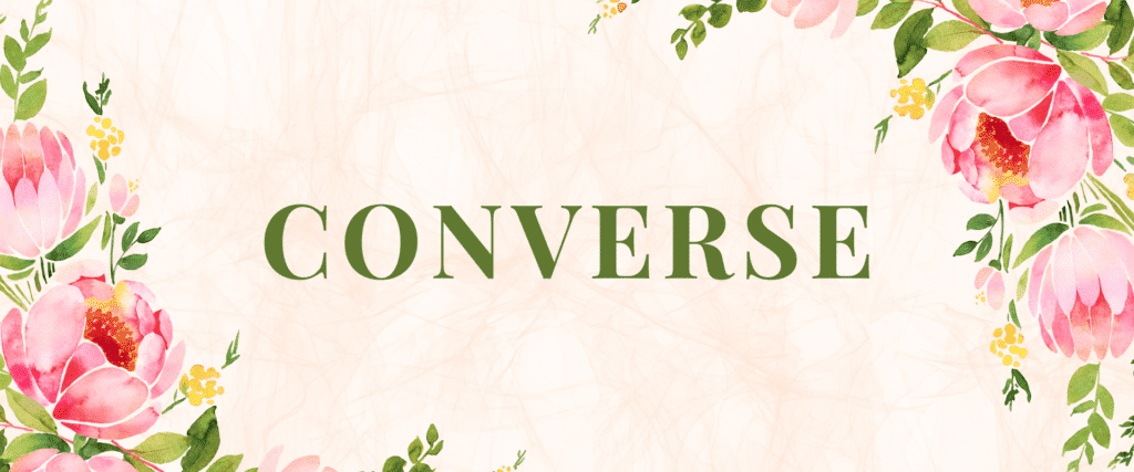 A group of flowers and then the term Converse as a way to set boundaries for with your partner.