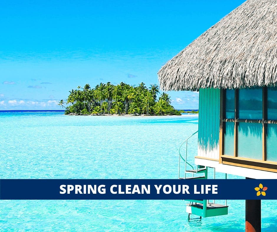 A hut sits on the ocean to describe the joy and stress free life of spring cleaning your life.