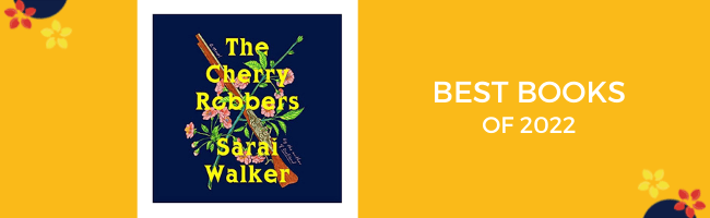 The Cherry Robbers is one of the best books for 2022.