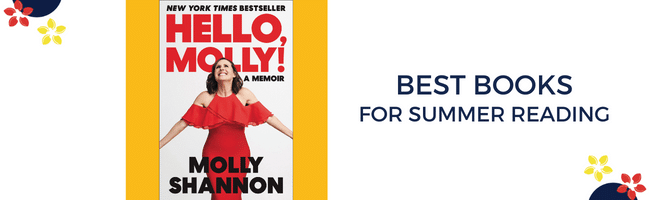 Molly Shannon's Hello Molly is seen as a best celebrity memoir to read this summer.
