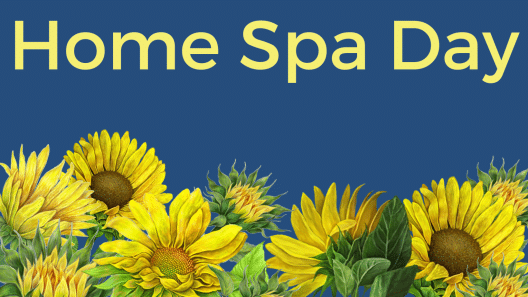 Sunflowers on a blue background with Home Spa Day written.