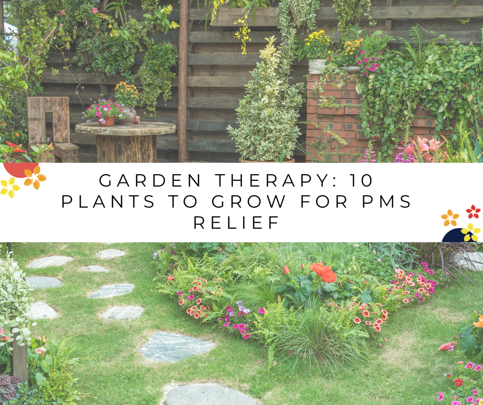 A beautiful garden for PMS relief